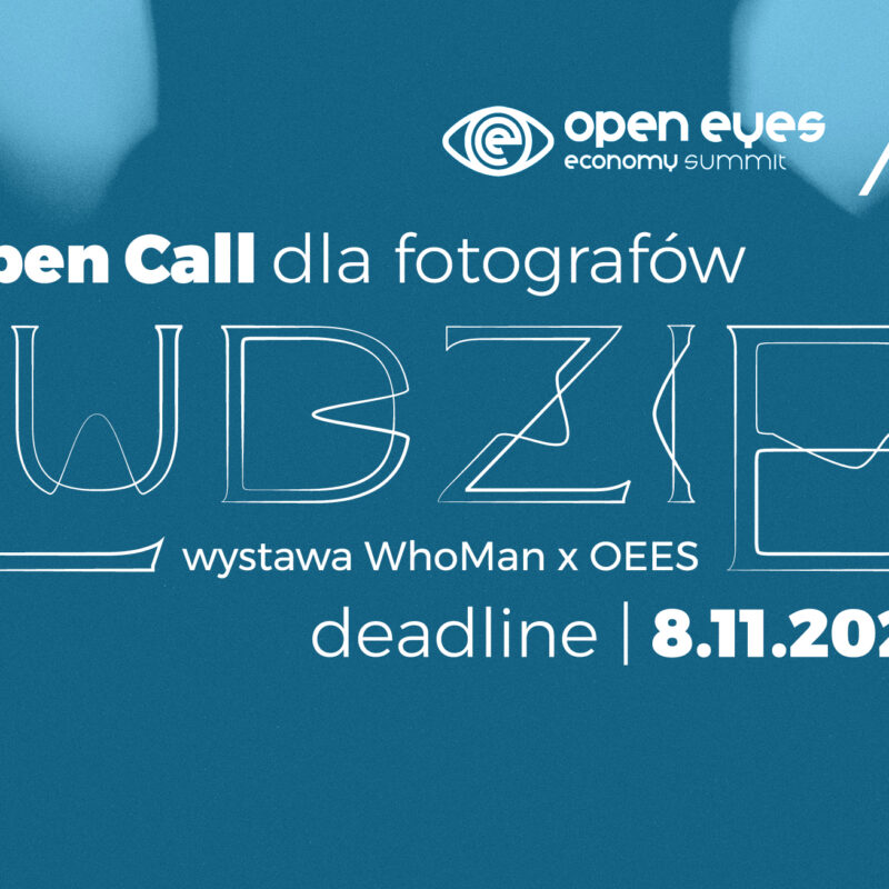 OPEN CALL: Wystawa LUDZIE by WhoMan x OEES (deadline: 8 listopada 2020)
